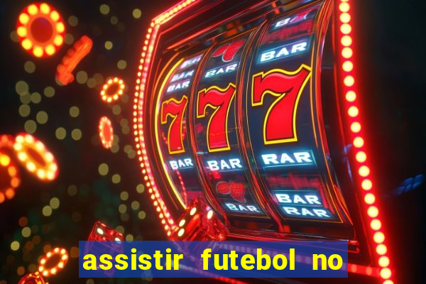 assistir futebol no premiere gratis